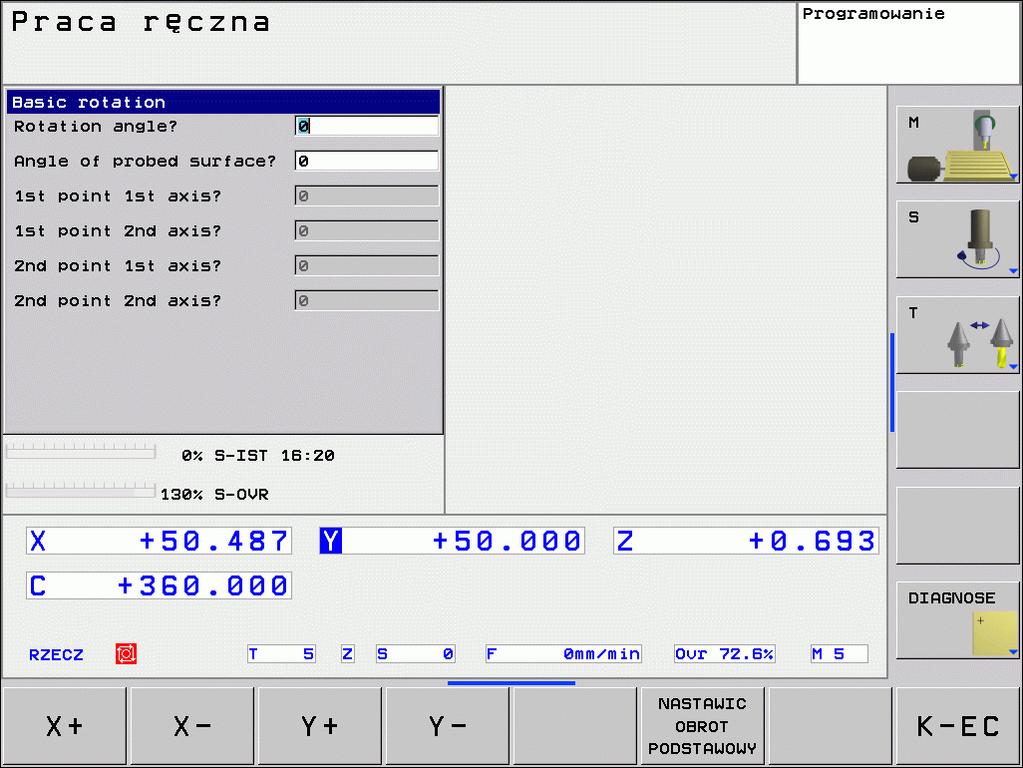 Wyświetlić obrót podstawowy Kąt obrotu podstawowego znajduje się po ponownym wyborze PROBKOWANIE ROT we wskazaniu kąta obrotu. TNC ukazuje kąt obrotu także w dodatkowym wyświetlaczu stanu (STATUS POZ.