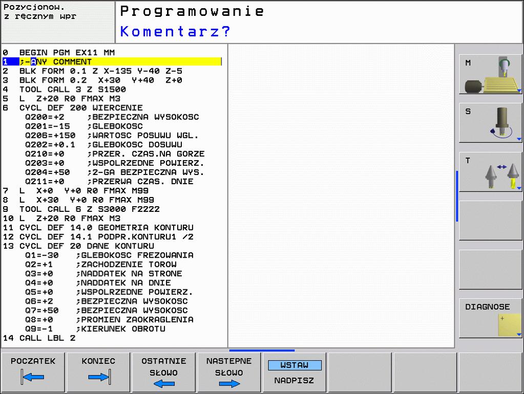 4.6 Wprowadzanie komentarzy Zastosowanie Można wstawiać do programu obróbki komentarze, aby objaśnić poszczególne kroki programowe lub zapisać wskazówki.