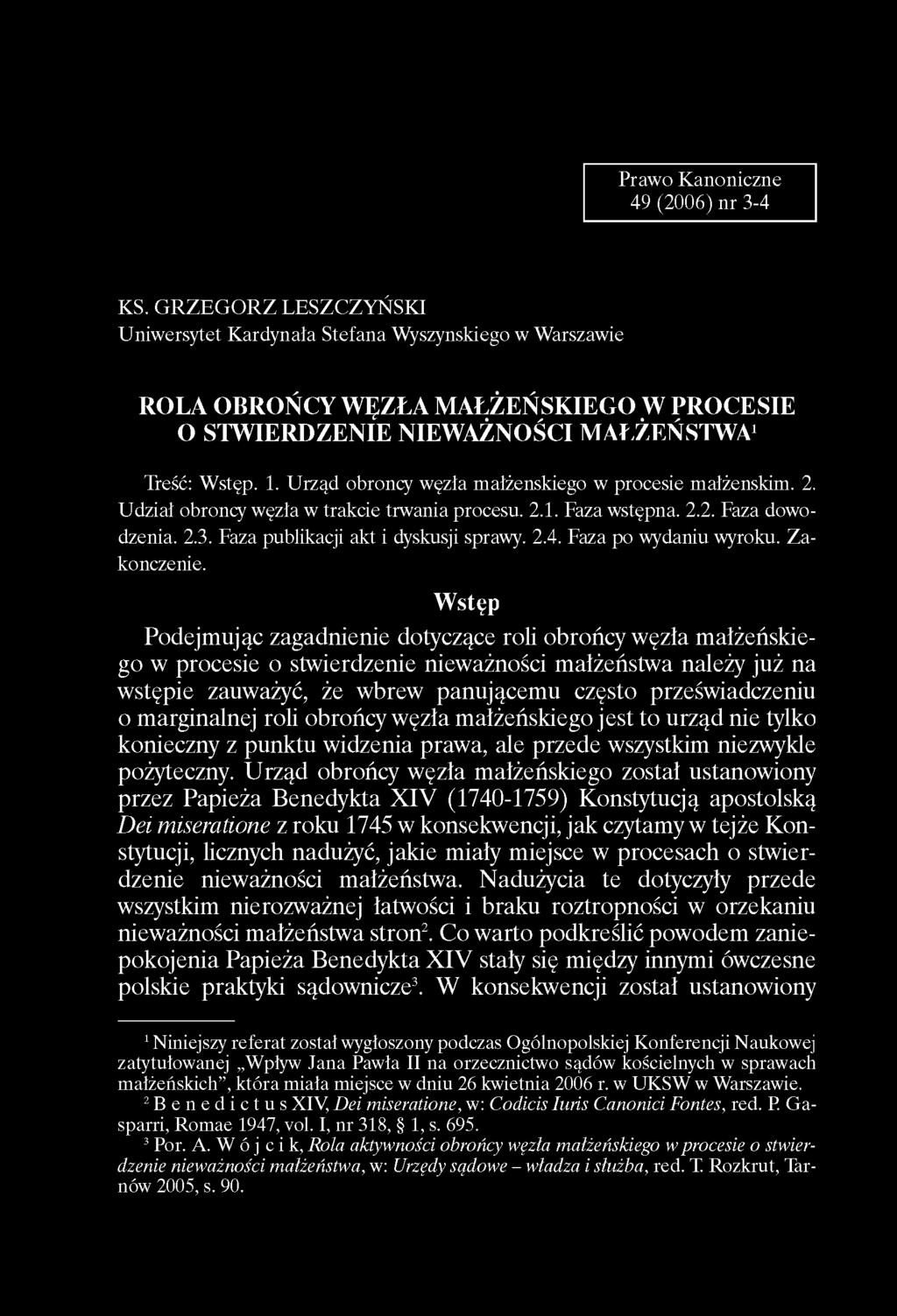 Urząd obrońcy węzia małżeńskiego w procesie małżeńskim. 2. Udział obrońcy węzła w trakcie trwania procesu. 2.1. Faza wstępna. 2.2. Faza dowodzenia. 2.3. Faza publikacji akt i dyskusji sprawy. 2.4.