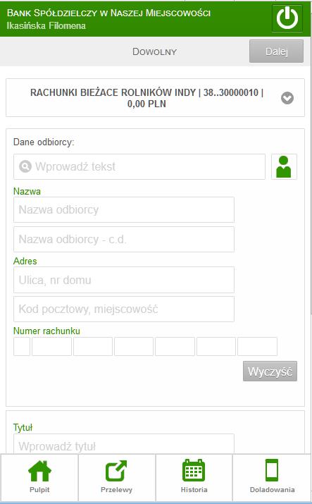 Rys. 14. Przelew dowolny Wpisz dane odbiorcy - minimum trzy znaki nazwy odbiorcy w polu tekstowym i kliknij w lupkę, a system sam wyszuka kontrahentów i wyświetli odpowiednią listę.