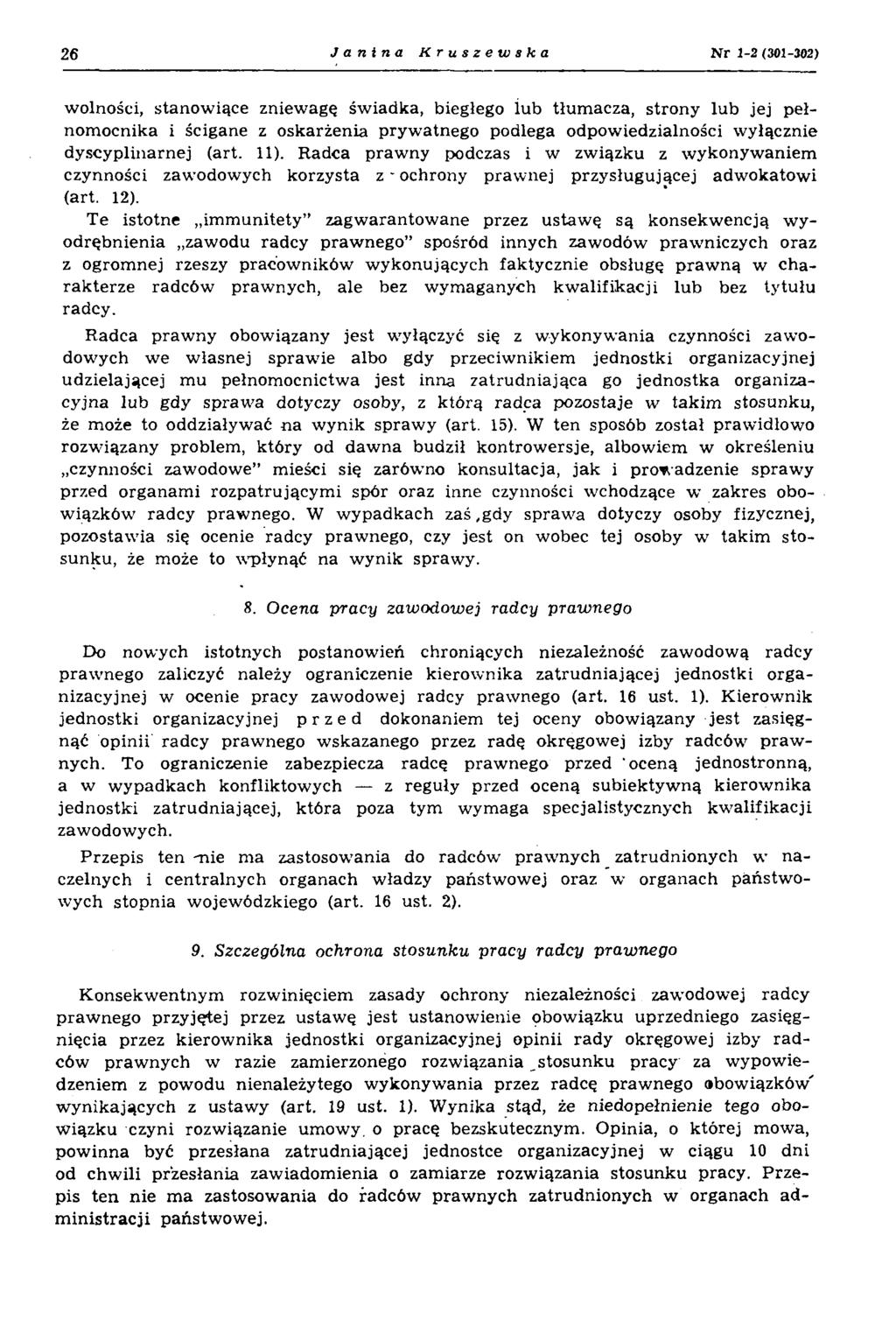 26 Janina Kruszewska N r 1-2 (301-302) wolności, stanow iące zniewagę św iadka, biegłego iub tłum acza, strony lub jej pełnom ocnika i ścigane z oskarżenia prywatnego podlega odpowiedzialności