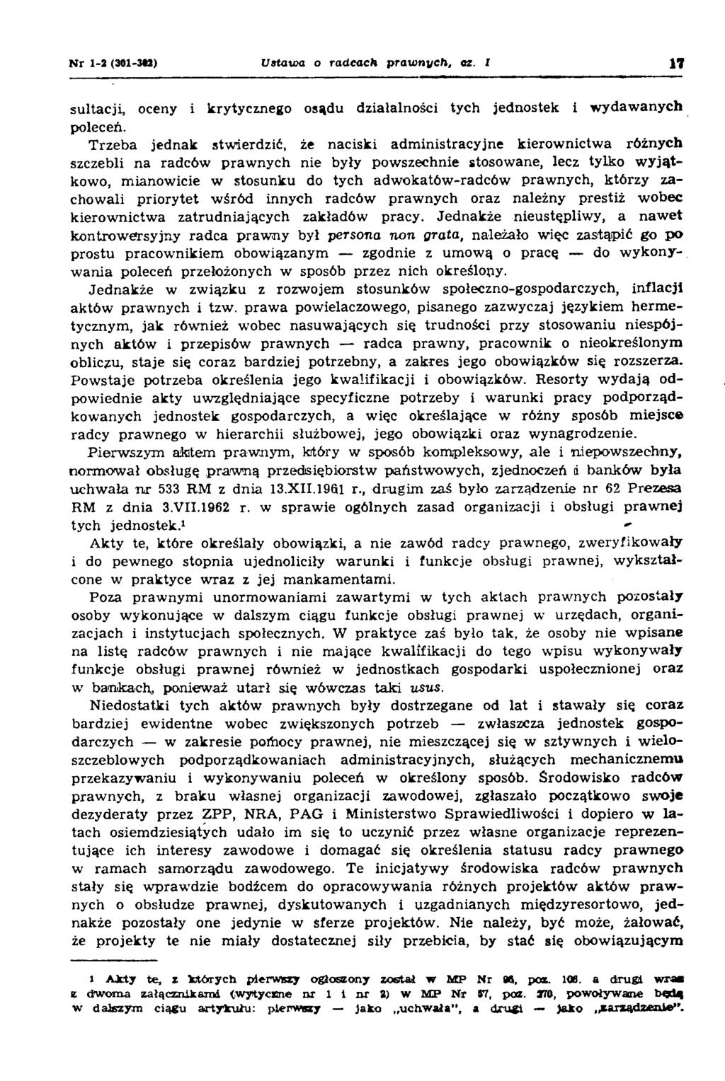 N r 1-2 (301-322) Ustawa o radcach praw nych, oz. I 17 sultacji, oceny i krytycznego osądu działalności tych jednostek i w ydaw anych poleceń.
