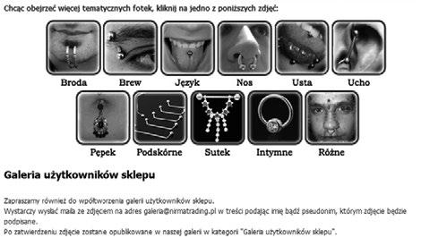 Paulina Tomczykowska - Możliwości, korzyści i perspektywy... Rysunek 3. Galeria użytkowników sklepu E-Piercing Źródło: http://www.facebook.com/epiercingkolczyki, http:// epiercing.blip.pl/ [20.03.