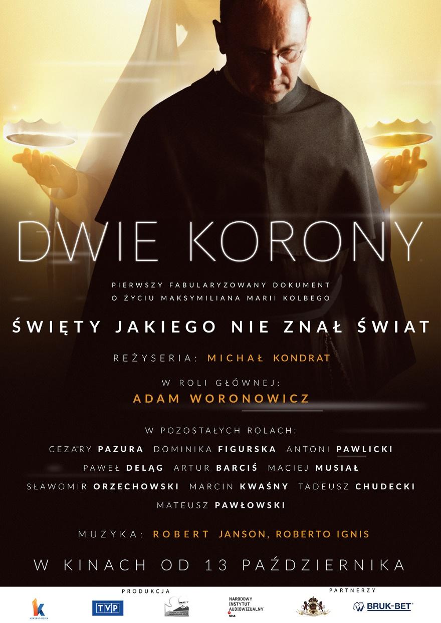 INFORMACJE PODSTAWOWE tytuł: gatunek: Dwie korony dokument fabularyzowany produkcja: Polska 2017 czas projekcji: 92 min premiera w Polsce: 13