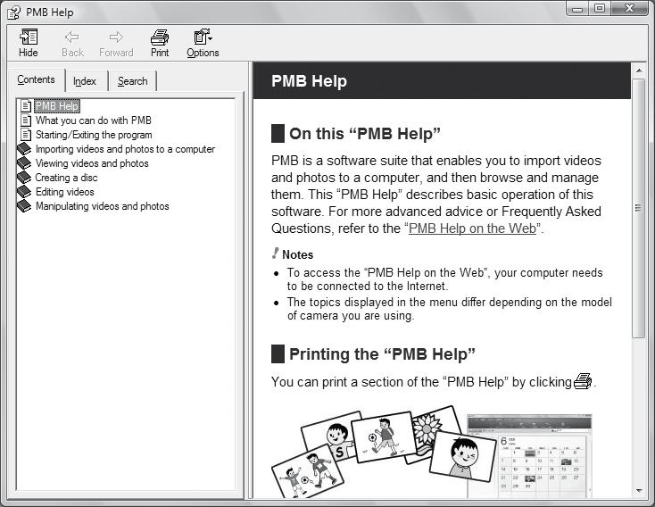 A PMB (Picture Motion Browser) elindítása Megjegyzés A számítógépről a képadatokat a mellékelt PMB program segítségével olvassa el.