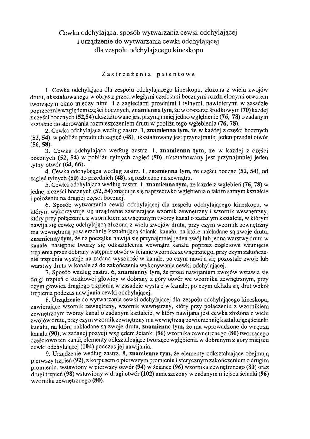 Cewka odchylająca, sposób wytwarzania cewki odchylającej i urządzenie do wytwarzania cewki odchylającej dla zespołu odchylającego kineskopu Zastrzeżenia patentowe 1.