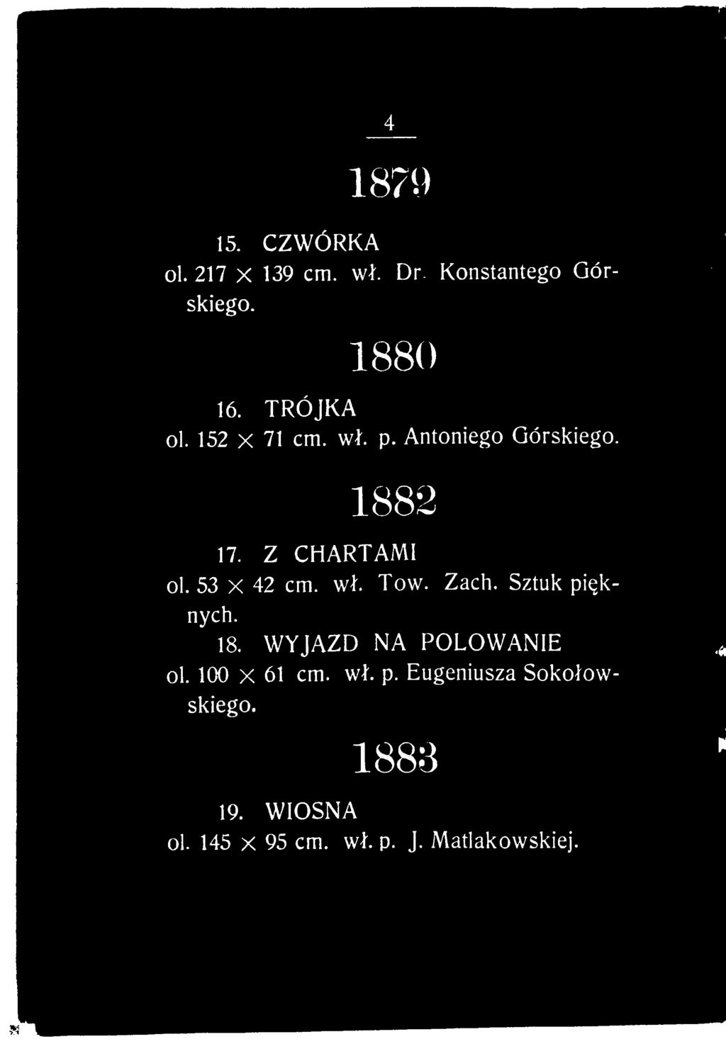 53 X 42 cm. w?. Tow. Zach. Sztuk pi?knych. 18. WYJAZD NA POLOWANIE 01. 100 X 61 cm.