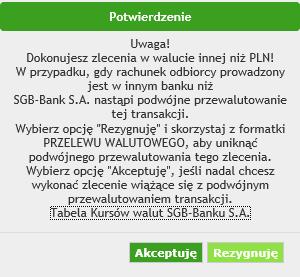 Uwaga! Wykonanie przelewu z rachunku walutowego może skutkować przewalutowaniem.