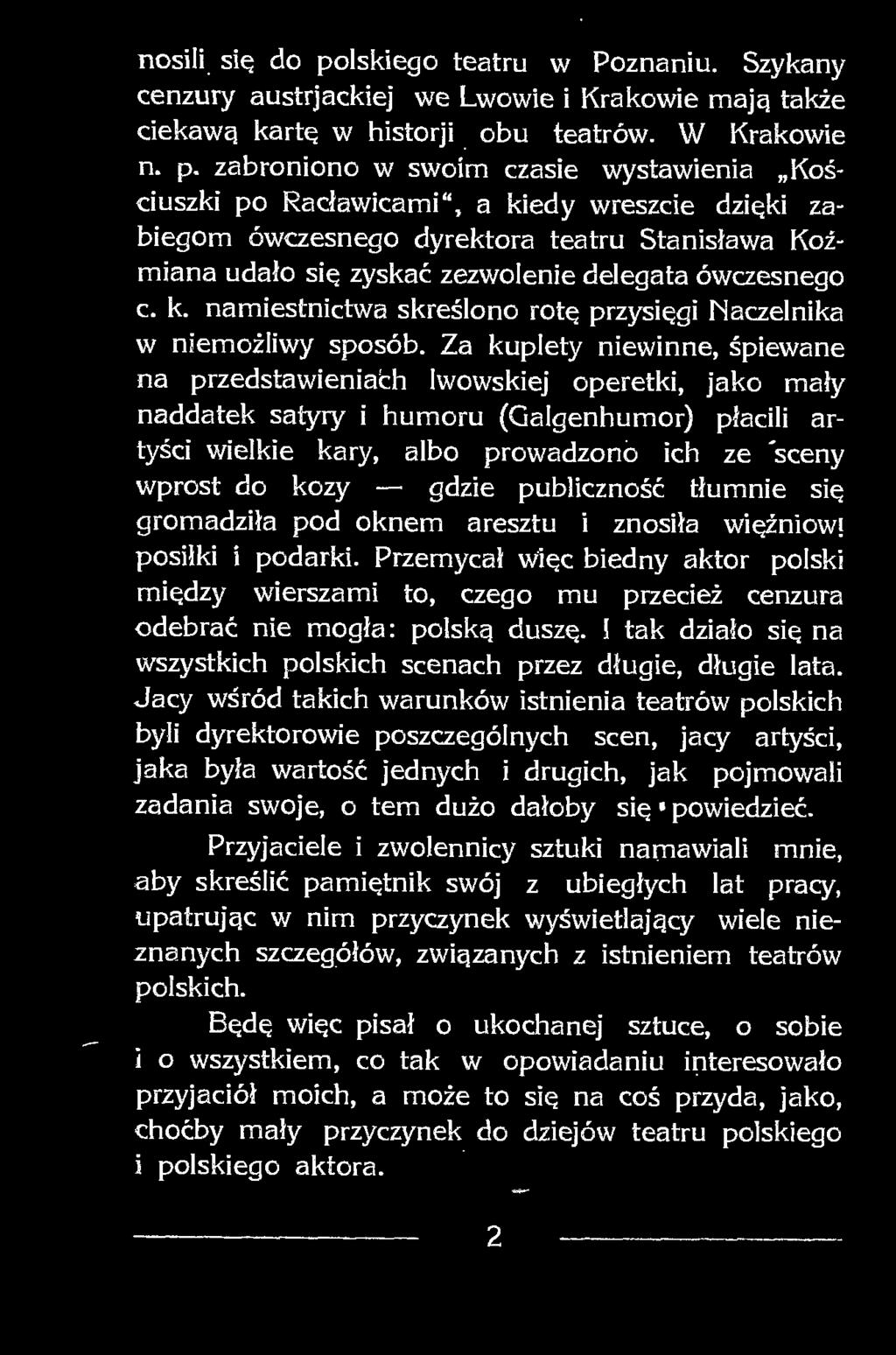 publiczność tłumnie się gromadziła pod oknem aresztu i znosiła więźniowi posiłki i podarki.