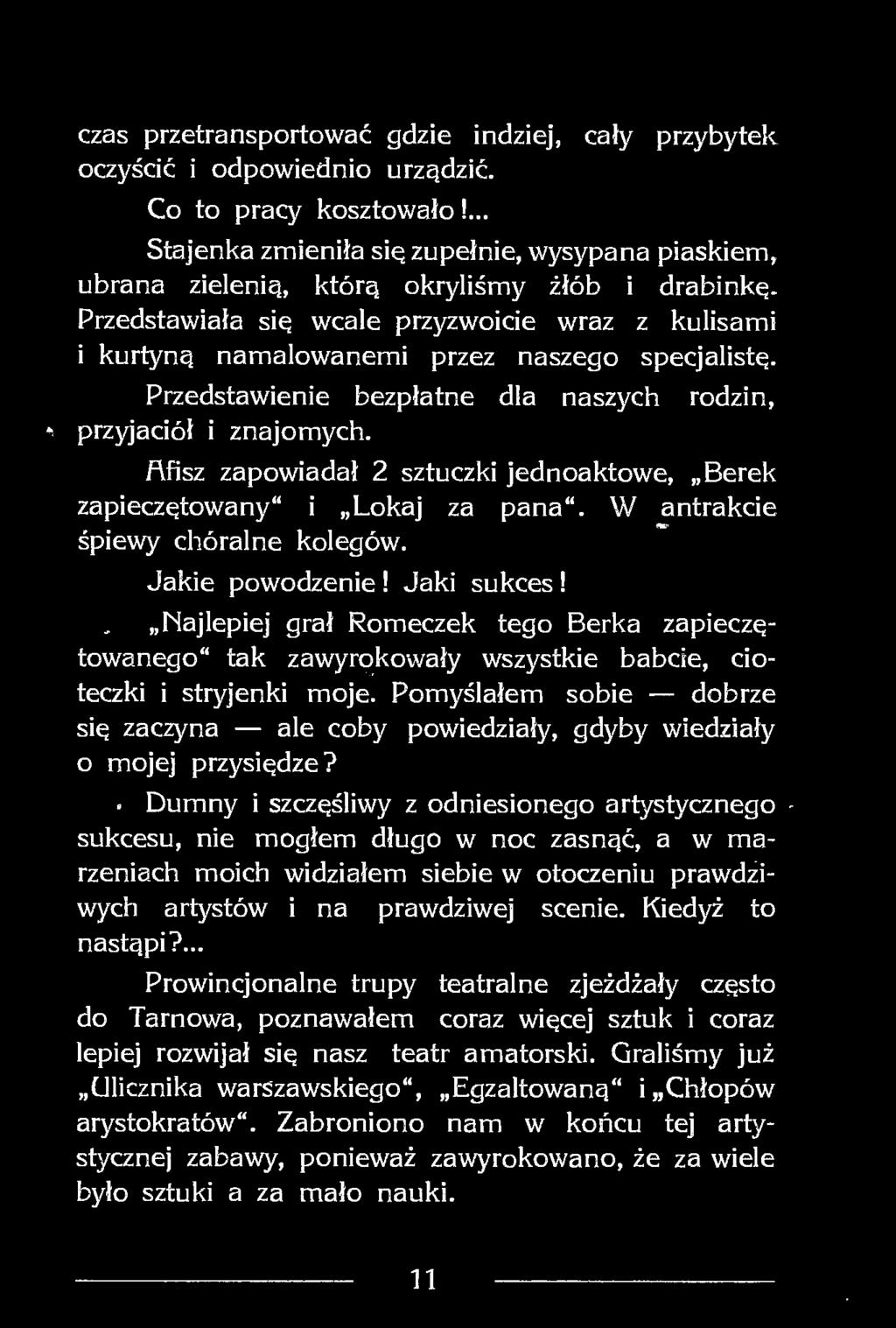 Najlepiej grał Romeczek tego Berka zapieczętowanego tak zawyrokowały wszystkie babcie, cioteczki i stryjenki moje.