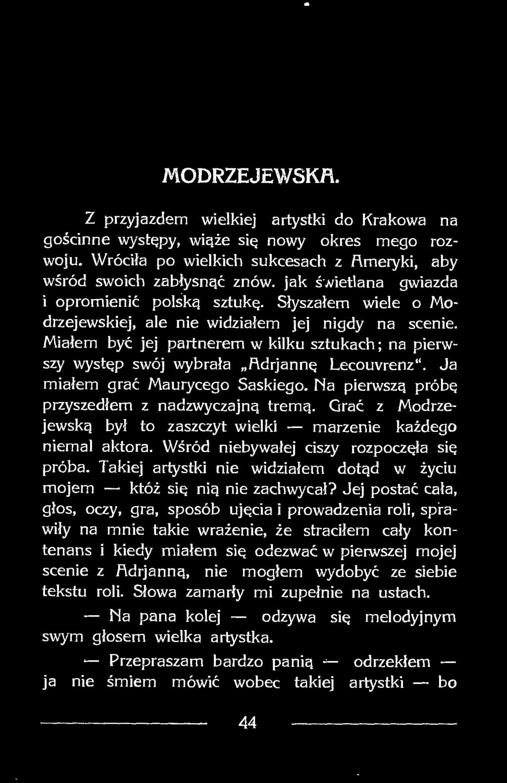 Takiej artystki nie widziałem dotąd w życiu mojem któż się nią nie zachwycał?