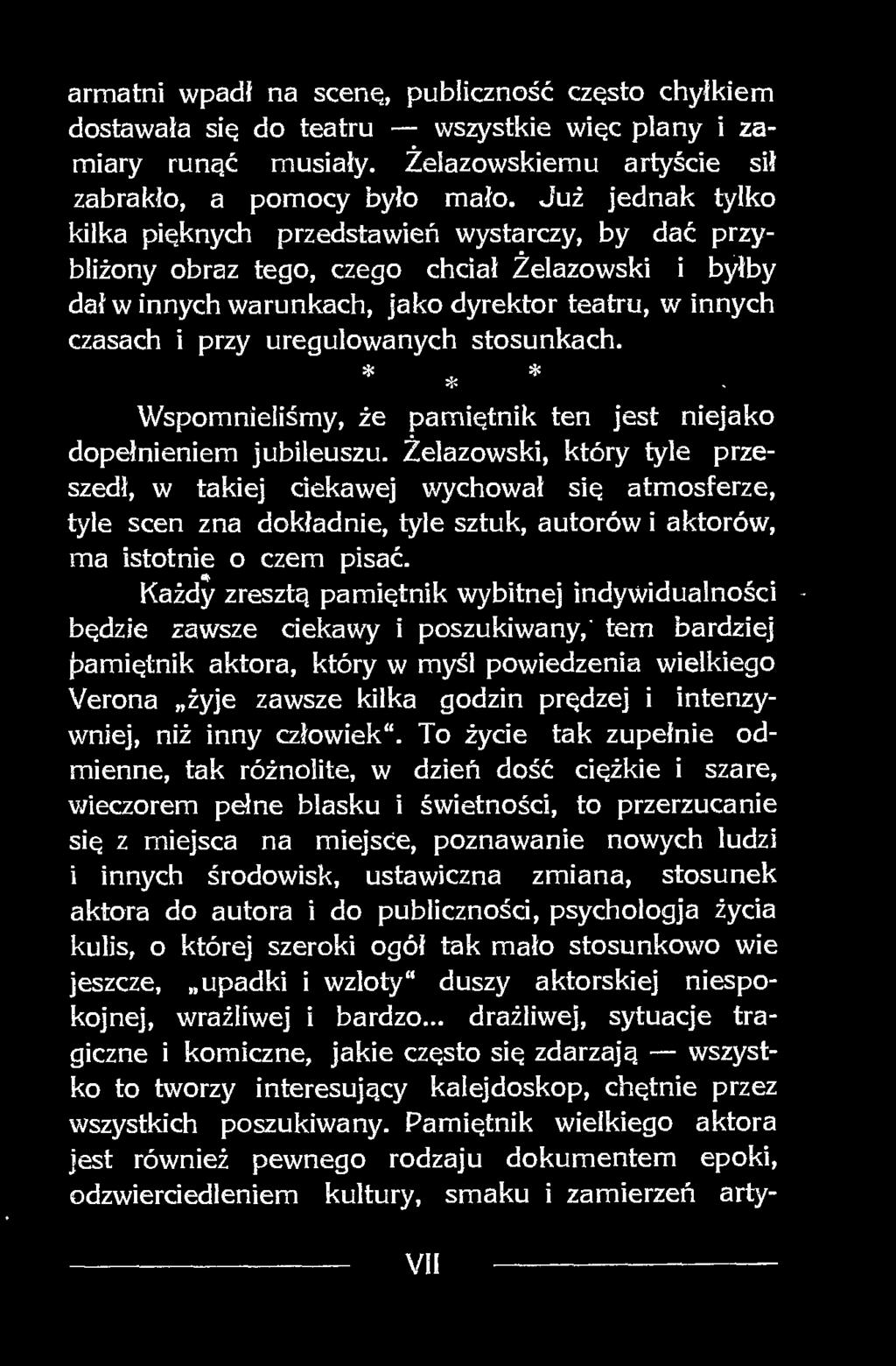 uregulowanych stosunkach. * * * Wspomnieliśmy, że pamiętnik ten jest niejako dopełnieniem jubileuszu.