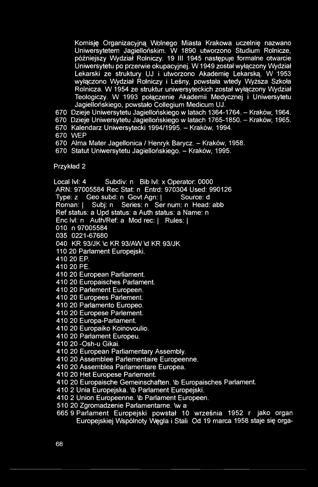 W 1953 wyłączono Wydział Rolniczy i Leśny, powstała wtedy Wyższa Szkoła Rolnicza. W 1954 ze struktur uniwersyteckich został wyłączony Wydział Teologiczy.