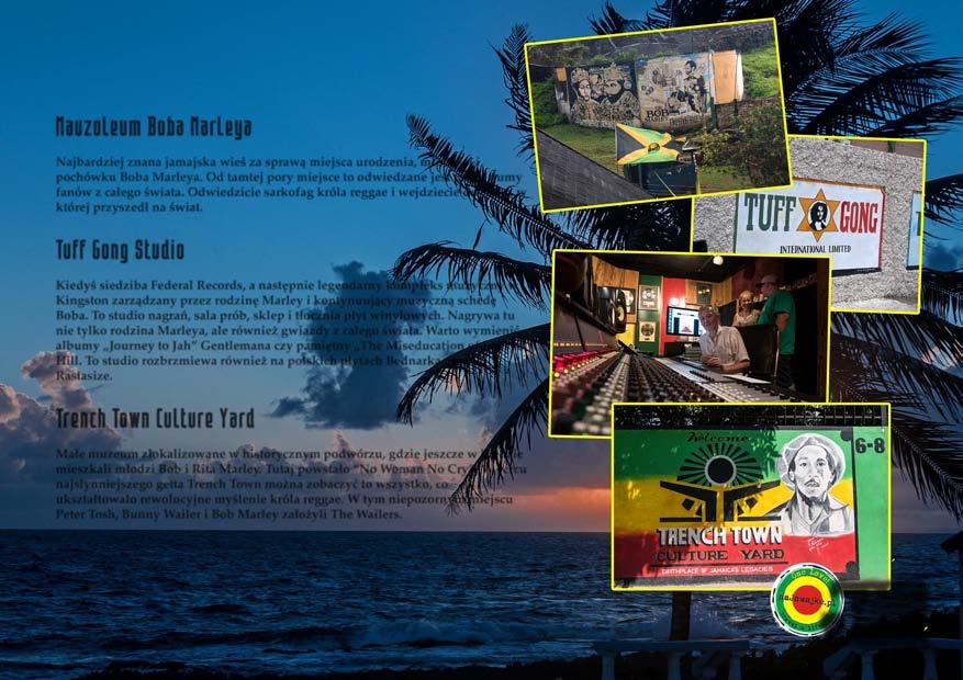 Mauzoleum Boba Marleya Najbardziej znana jamajska wieś za sprawą miejsca urodzenia, młodości i pochówku Boba Marleya. Od tamtej pory miejsce to odwiedzane jest przez tłumy fanów z całego świata.