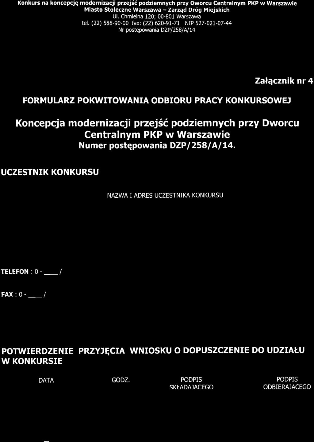 Konkurs na koncepcjq modernizacji przej66 podziemnych przy Dworcu Centralnym PKP w Warszawie Miasto Stoleczne Warszawa -Zarz4d Dr6g Miejskich tel.