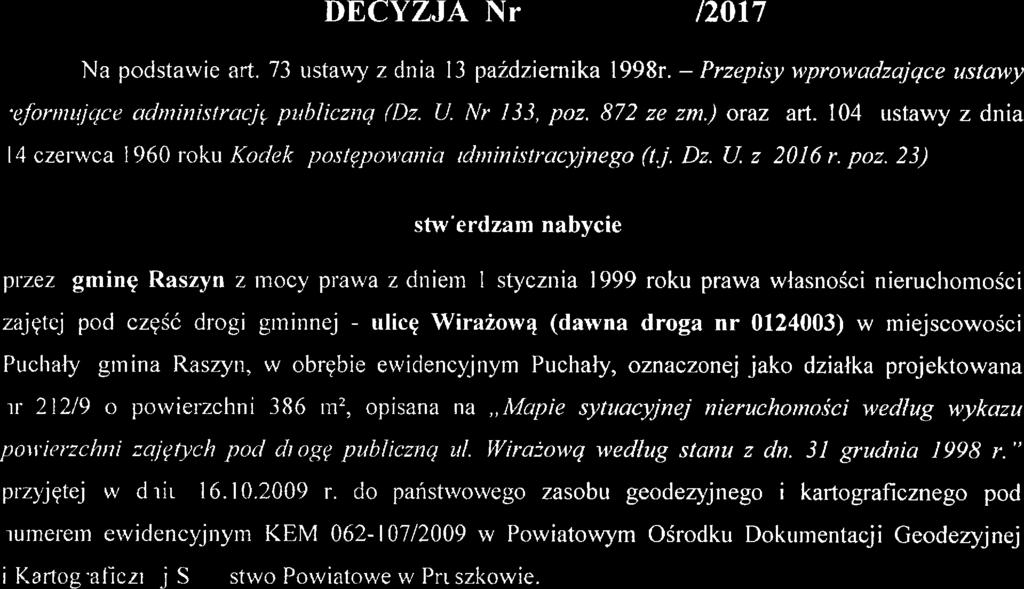 # WOJEWODA MAZOWIECKI SPN-1.7533.379.2014.AK Warszawa,./Ź3 czerwca 2017r. DECYZJA Nr fz6<g(7 /2017 Na podstawie art. 73 ustawy z dnia 13 paździemika 1998r.