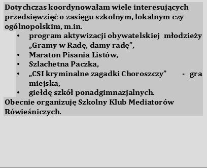 Moja praca polega między innymi na: poznaniu