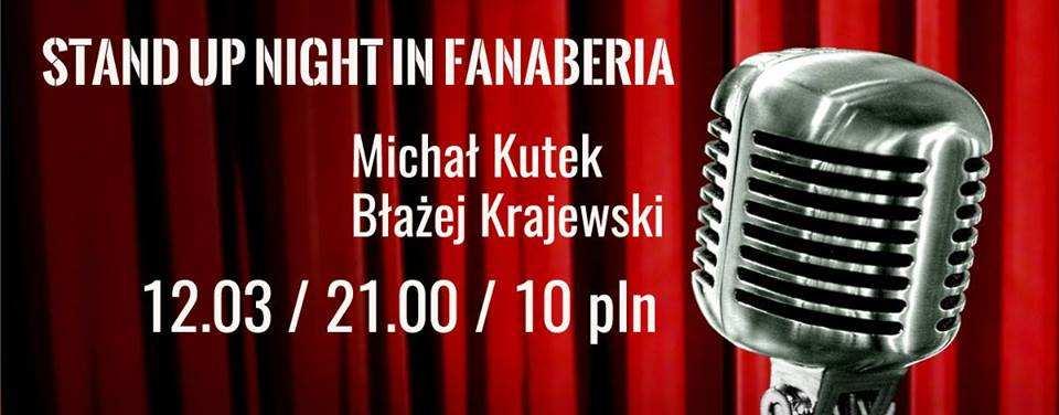 pl/ 12 marca 2016 (sobota) region Stand Up Night: Michał Kutek, Błażej Krajewski 12-03-2016, godz. 21.00 Fanaberia Art Club, ul.