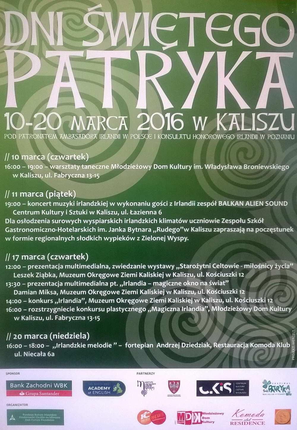 Dni Świętego Patryka w Kaliszu pod patronatem ambasadora Irlandii w Polsce i Konsulatu Honorowego Irlandii w Poznaniu Koncert muzyki irlandzkiej w wykonaniu gości z Irlandii: zespół BALKAN ALIEN