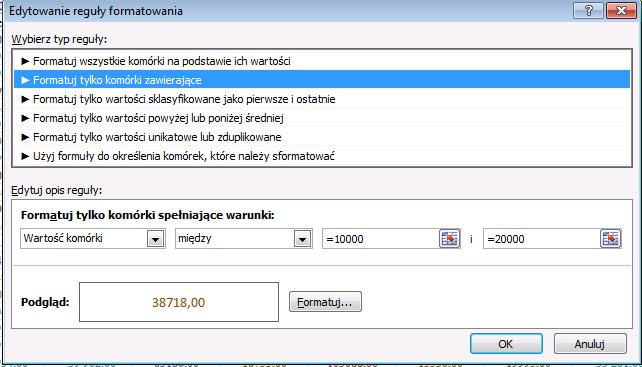 3) Sformatuj kolorem szarym wszystkie zaznaczone komórki, których wartość jest pomiędzy mniejsza od 1 000,00.