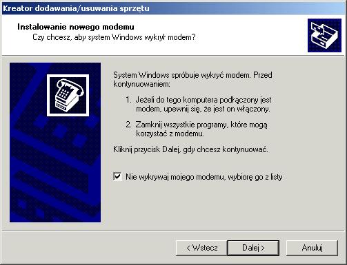 3 Aby uruchomiæ kreatora Instalowanie nowego modemu w systemie Windows, kliknij