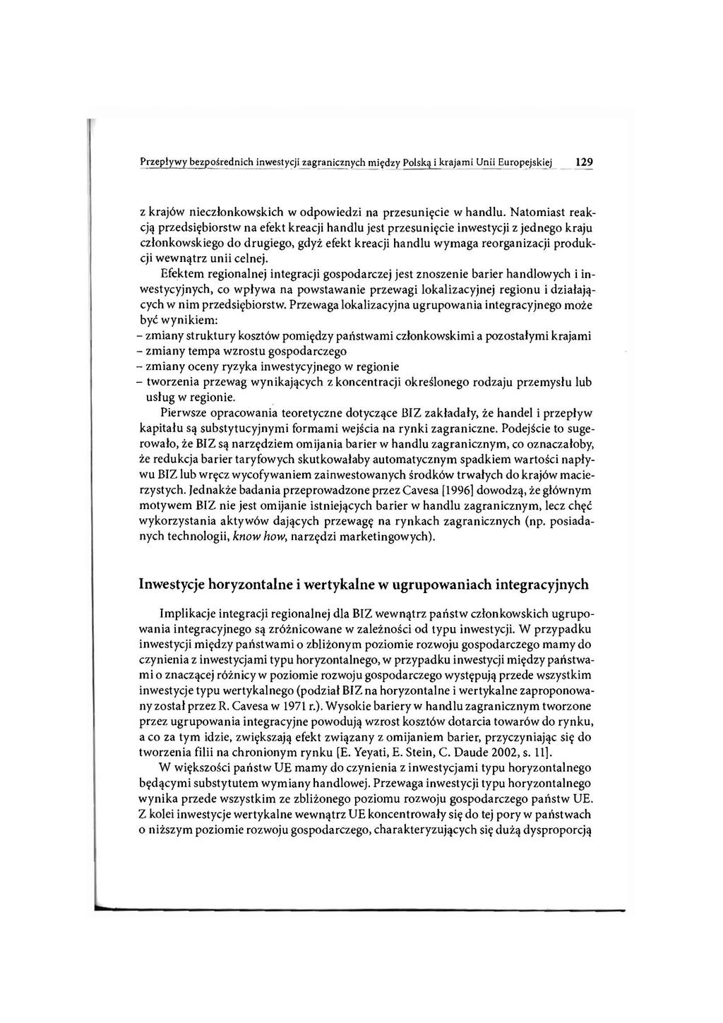 Przepływy bezpośrednich inwestycji zagranicznych między Polską i krajami Unii Europejskiej 129 z krajów nieczłonkowskich w odpowiedzi na przesunięcie w handlu.