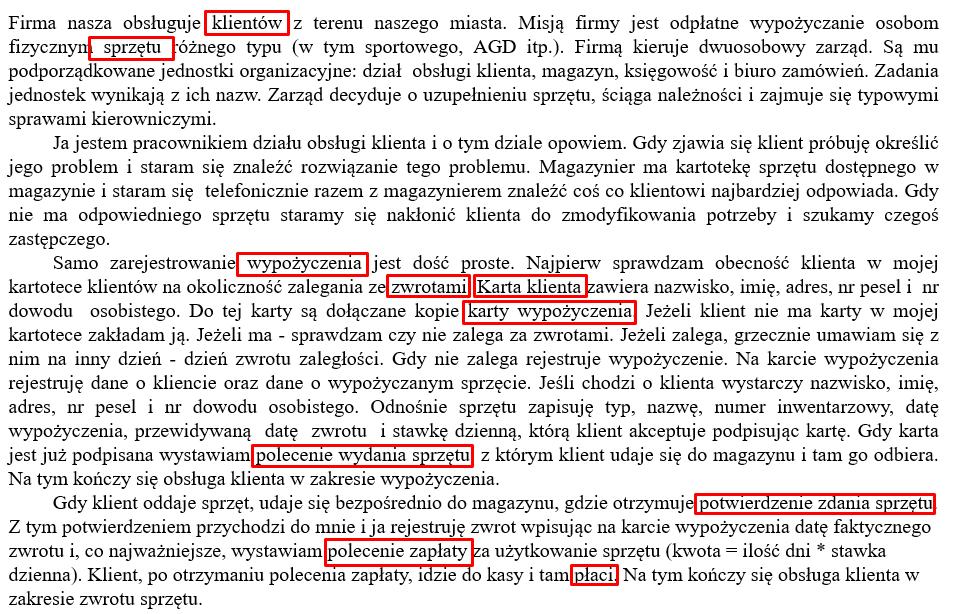 Klient Sprzęt Słowa kojarzone ze związkami Klient Sprzęt Wypożyczenie Zwrot Karta klienta Karta wypożyczenia Polecenie wydania sprzętu