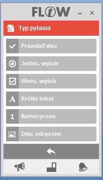 Rodzaje pytań Prawda/Fałsz Tak/Nie Jednokrotny wybór