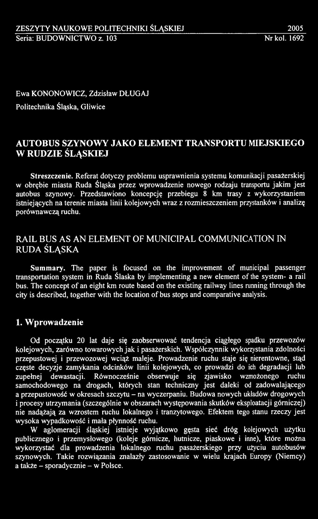 RAIL BUS AS AN ELEMENT OF MUNICIPAL COMMUNICATION IN RUDA ŚLĄSKA Summary.