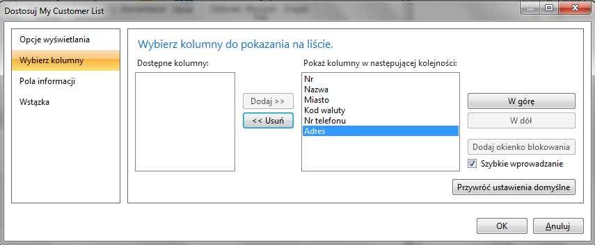 kolumny i dodaj pole Adres : 7. Zamknij listę.