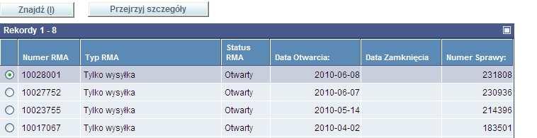 Rozdział 5: Przejrzyj swoje reklamacje Jeśli twoje urządzenie posiada ważną gwarancję i zostało przyjęte przez naszych pracowników na wymianę (RMA = Return Material