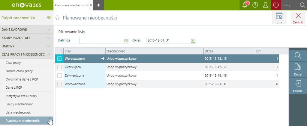 Czas pracy i nieobecności / Lista nieobecności Pulpit Pracownika / Czas pracy i nieobecności /Planowane nieobecności U w a g a!