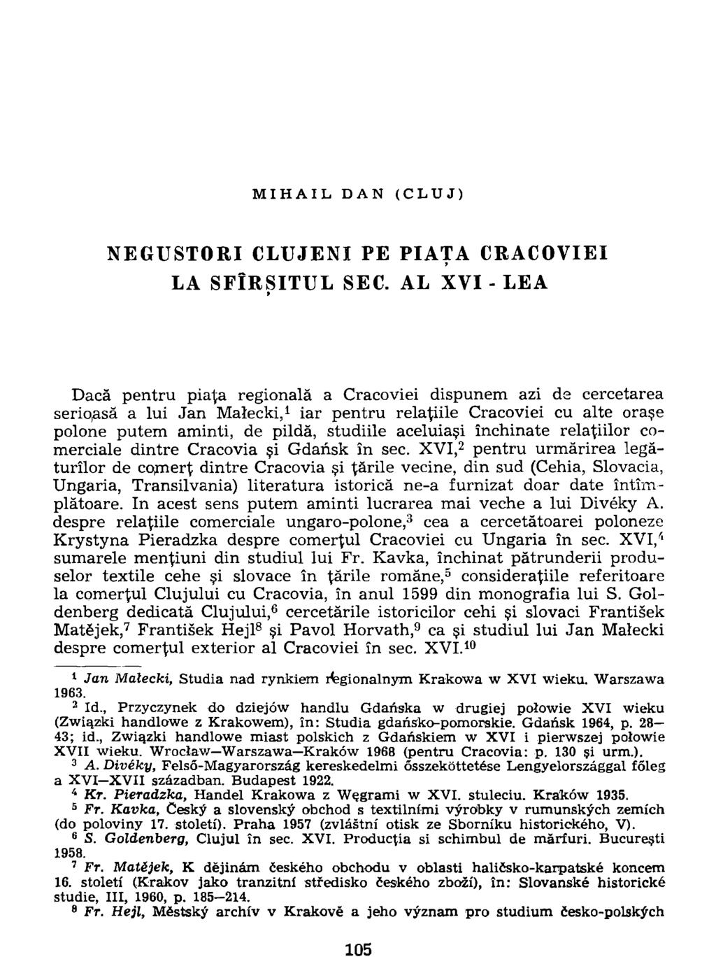 MIHAIL DAN (CLUJ) NEGUSTORI CLUJENI PE PIATA CRACOVIEI LA SFIRSITUL SEC.