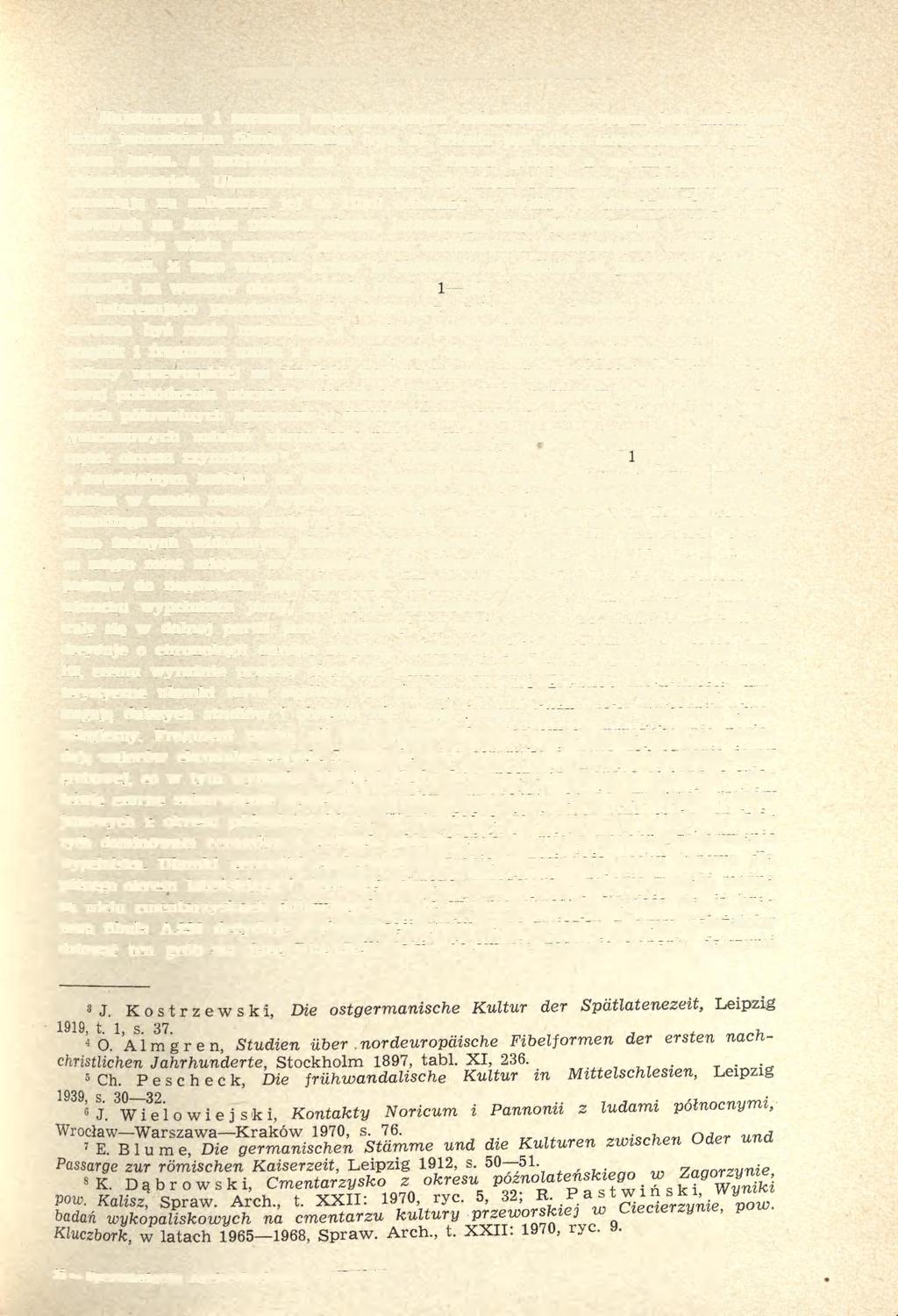 CMENTARZYSKO CIAŁOPALNE W KONOPNICY 225 Najstarszym i zarazem najpewniejszym elementem datującym jest znaleziona luźno jednodzielna fibula żelazna (ryc. 4).