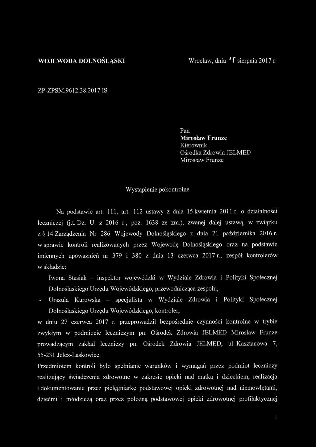 ), zwanej dalej ustawą, w związku z 14 Zarządzenia Nr 286 Wojewody Dolnośląskiego z dnia 21 października 2016 r.