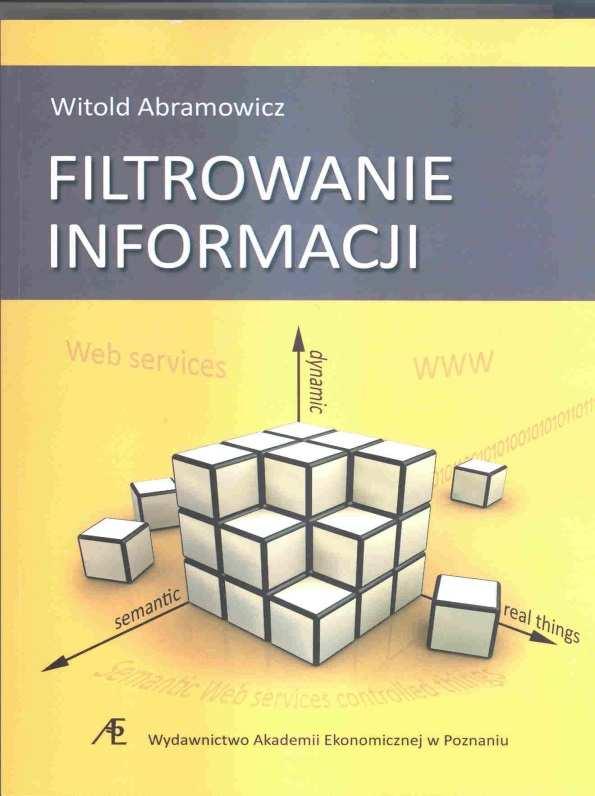 Filtrowanie informacji rok 2008 Filtrowanie a wyszukiwanie Volume Internet płytki a głęboki