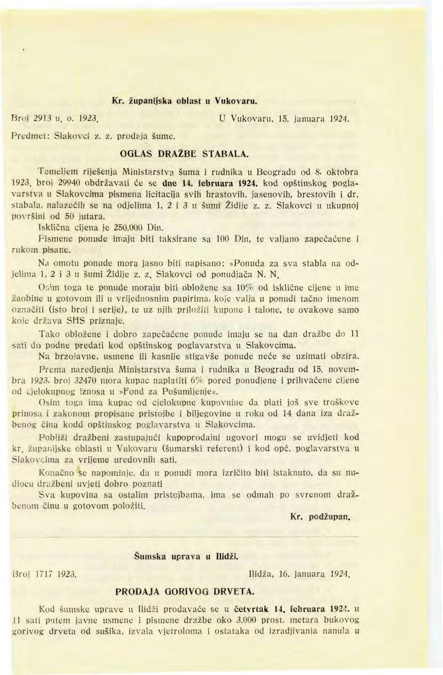 Kr. županijska oblast u Vukovaru. Broj 2913 u. o. 1923. U Vukovaru, 15. januara 192). Predmet: Slakovei z. z. prodaja šume. OGLAS DRAŽBE STABALA.