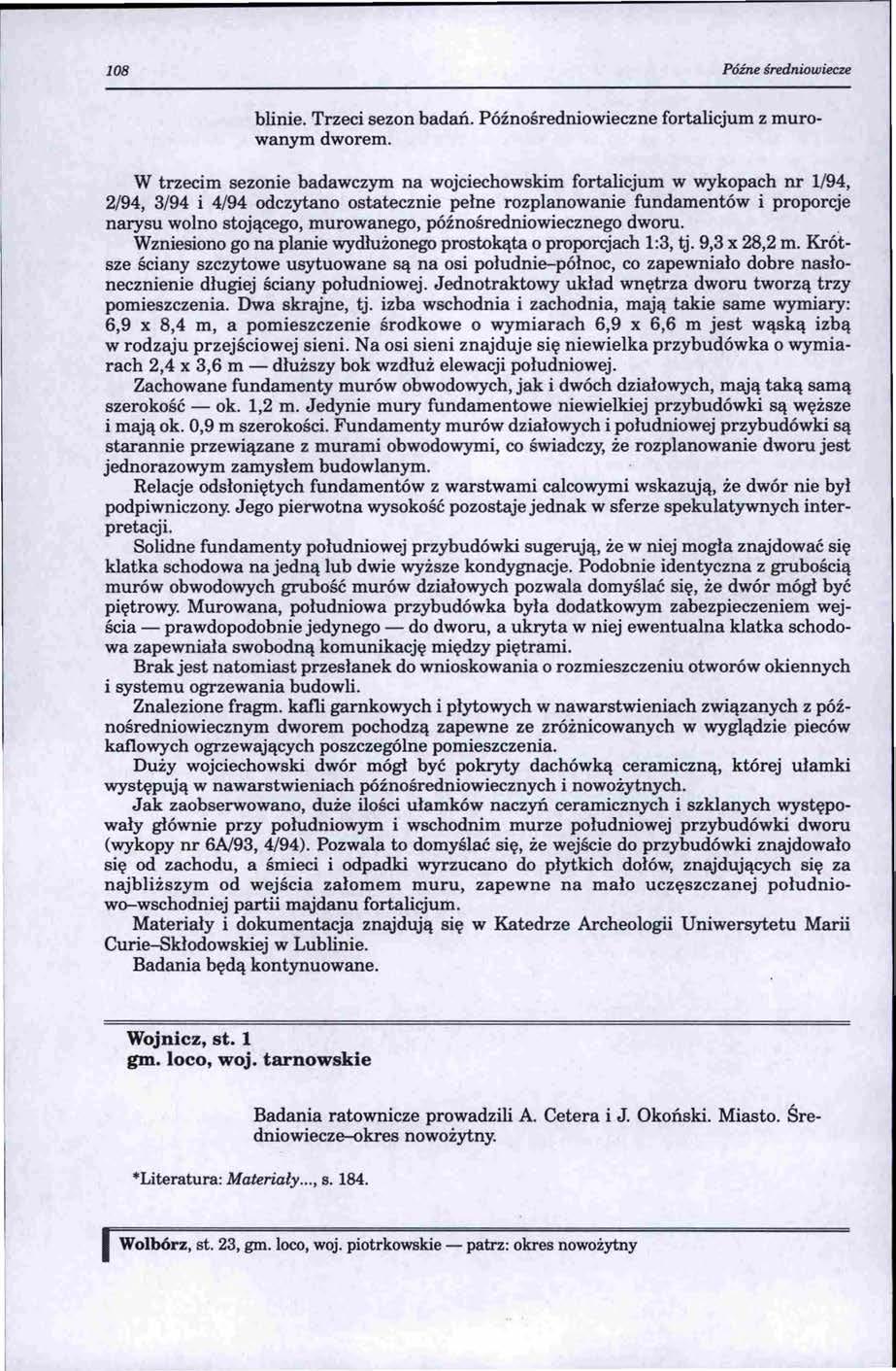 108 Późne średniowiecze blinie. Trzeci sezon badań. Późnośredniowieczne fortalicjuro z murowanym dworem.