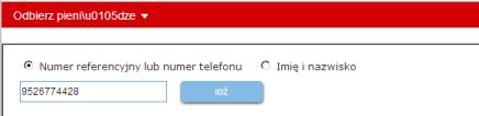 1. Odbieranie pieniędzy 1. W oknie nawigacyjnym aplikacji Odbierania pieniędzy kliknij przycisk Idź. Pojawi się ekran wyszukiwania transakcji przychodzących.