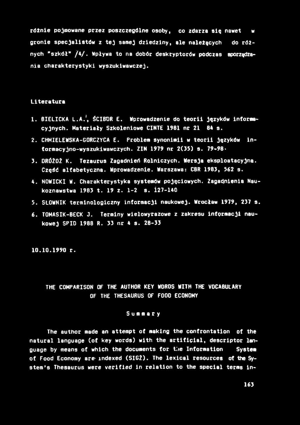 różnie pojmowane przez poszczególne osoby, co zdarza się nawet w gronie specjalistów z tej samej dziedziny, ale należących do różnych "szkół" /4/.