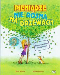 Część 4 Książka Pieniądze nie rosną na drzewach Książka Pieniądze nie rosną na drzewach Autor: Paul Mason