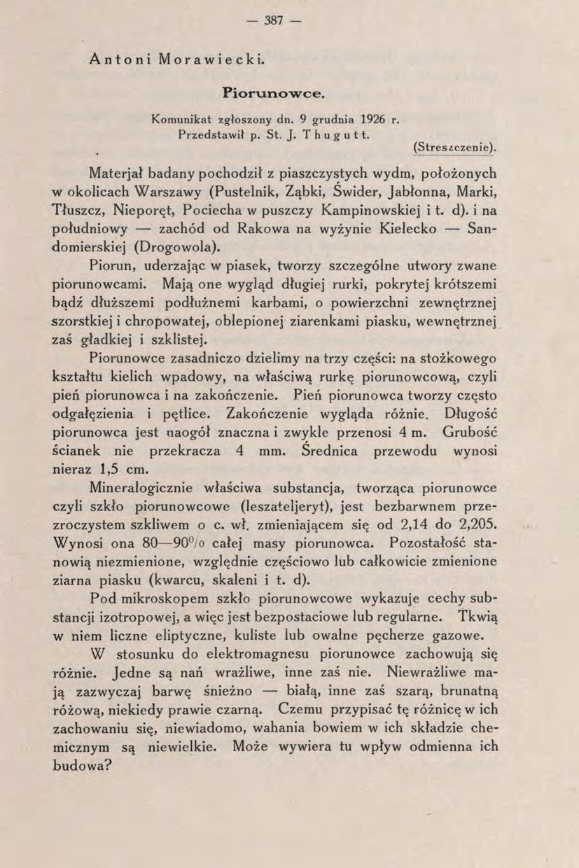- 387 - Antoni Morawiecki. Piorunowce. Komunikat zgłoszony dn. 9 grudnia 1926 r. Przedstawił p. St. J. Thugutt. (Streszczenie).