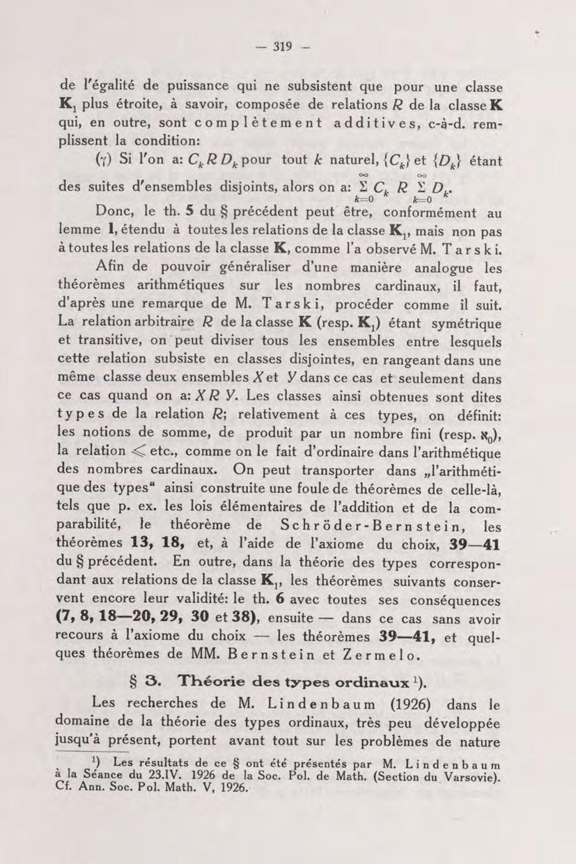 319 - de l'égalité de puissance qui ne subsistent que pour une classe Kj plus étroite, à savoir, composée de relations R de la classe K qui, en outre, sont complètement additives, c-à-d.