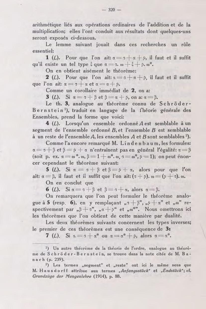 320 - arithmétique liés aux opérations ordinaires de l'addition et de la multiplication; elles l'ont conduit aux résultats dont quelques-uns seront exposés ci-dessous.