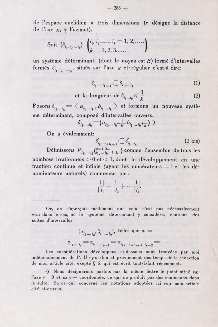 286 de l'espace euclidien à trois dimensions (r désigne la distance de l'axe at, 'f l'azimut). un système déterminant, (dont le noyau est E) formé d'intervalles fermés S.. 'l''2.