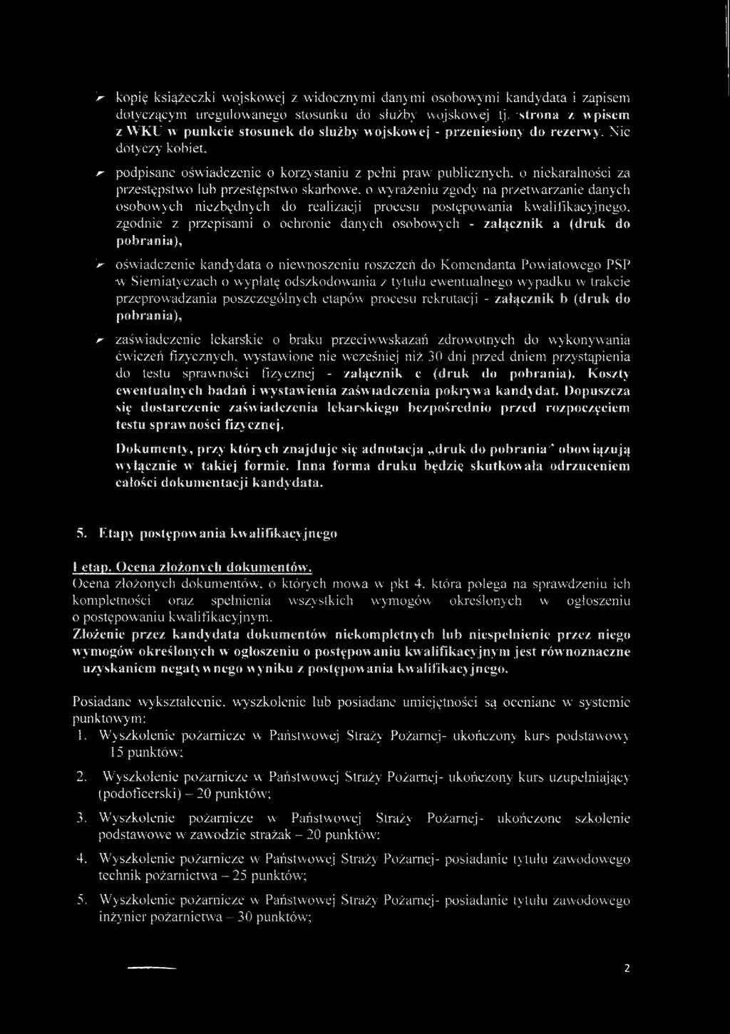 ' kopię książeczki wojskowej z widocznymi danymi osobowymi kandydata i zapisem dotyczącym uegulowanego stosunku do służby wojskowej tj.