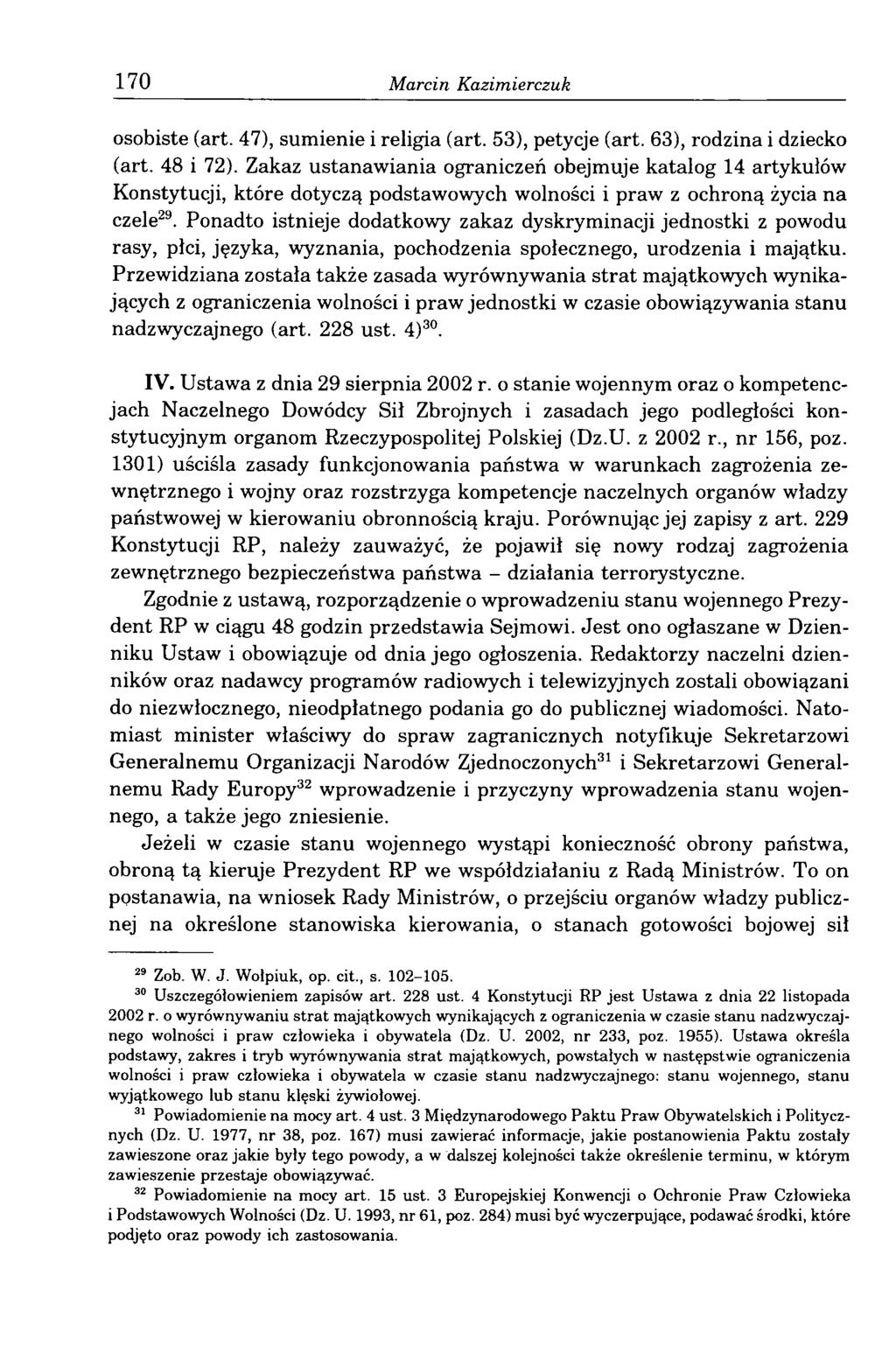 170 Marcin Kazimierczuk osobiste (art. 47), sumienie i religia (art. 53), petycje (art. 63), rodzina i dziecko (art. 48 i 72).