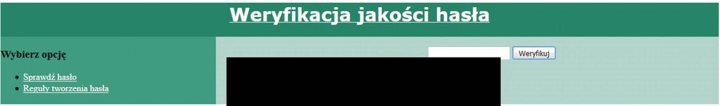 Skrypt Skrypt powinien zostać napisany w języku uruchamianym po stronie przeglądarki. Skrypt jest uruchamiany po naciśnięciu przycisku Weryfikuj".