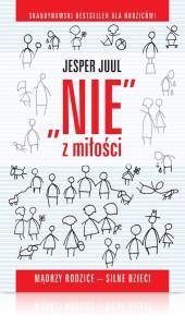 Szczere i stanowcze NIE jest często lepsze dla dziecka niż wymuszone TAK. Dlaczego zatem rodzicom przychodzi ono często z takim trudem? Jesper Juul wyjaśnia, na czym polega właściwa sztuka odmawiania.