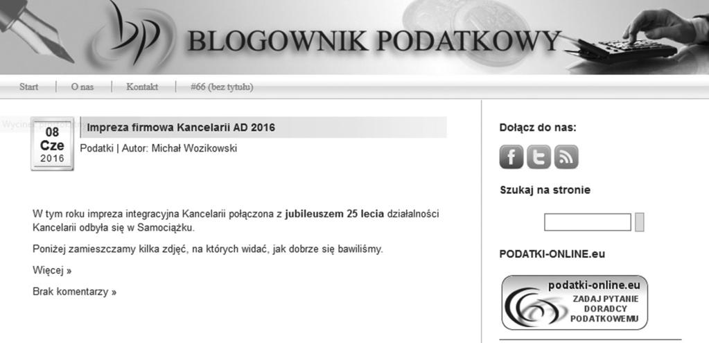 196 Część II. Promocja w praktyce podatkowe, odnosić się do interpretacji i orzecznictwa, ostrzegać przed zmieniającymi się uregulowaniami prawnymi.